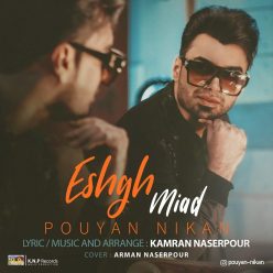 Pouyan Nikan – Eshgh Miad